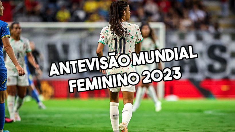 Antevisão do mundial feminino 2023